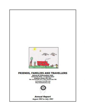 thumbnail of cover for 'Friends, Families and Travellers Annual Report 2002-2003'