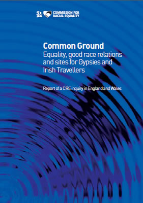 Front page of report 'Common Ground: Equality, good race relations and sites for Gypsies and Irish Travellers'