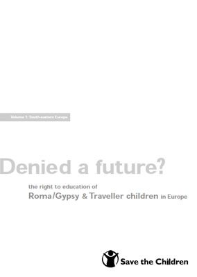 thumbnail of report cover for 'Denied a future? the right to education of Roma/Gypsy & Traveller children in Europe