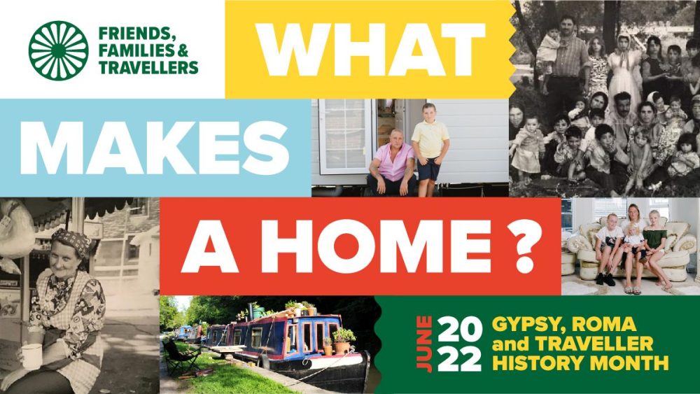 Gypsy, Roma and Traveller History Month 2022 Friends, Families and
